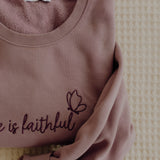 He is Faithful Crewneck