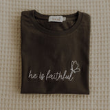 He is Faithful T-Shirt