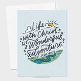 Life With Christ is a Wonderful Adventure Greeting Card