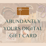 Abundantly Yours Digital Gift Card